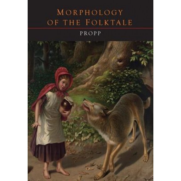Morphology of the Folktale, V. Propp (Author)