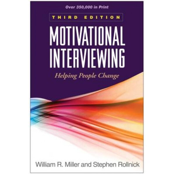 Motivational Interviewing: Helping People Change - William R. Miller (Author)