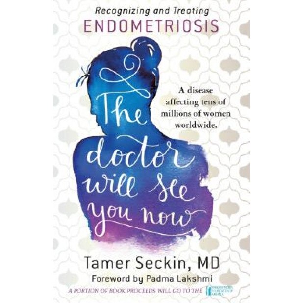 The Doctor Will See You Now: Recognizing and Treating Endometriosis, Tamar Seckin (Author)