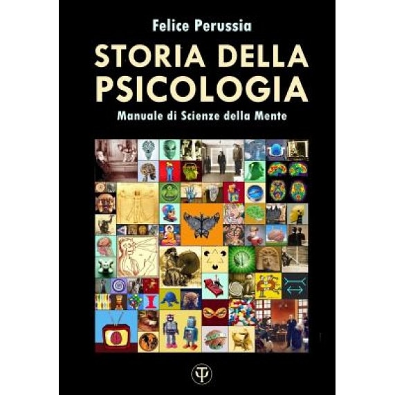 Storia Della Psicologia: Manuale Di Scienze Della Mente - Felice Perussia (Author)