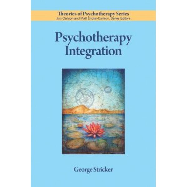 Psychotherapy Integration - George Stricker (Author)