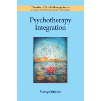 Psychotherapy Integration - George Stricker (Author) Psychotherapy Integration - George Stricker (Author)
