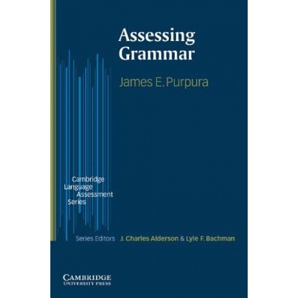 Assessing Grammar, James Purpura (Author)