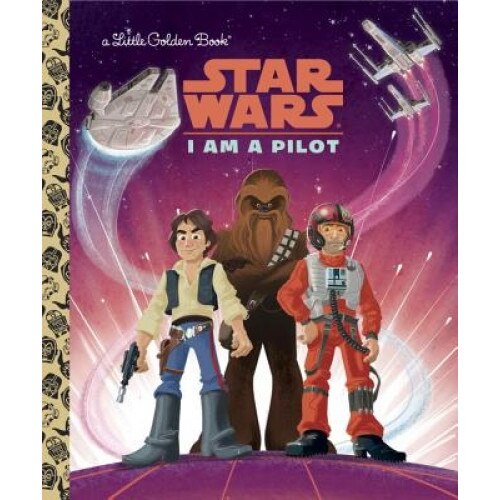 I Am a Pilot (Star Wars), Golden Books (Author)