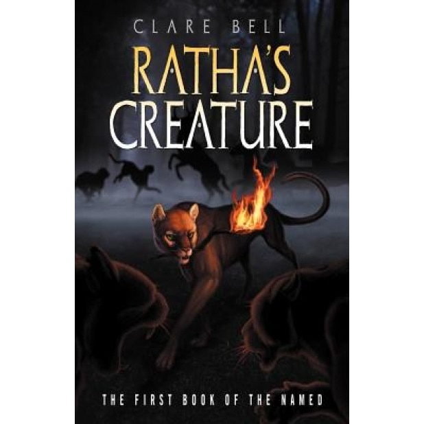 Ratha's Creature (the Named Series #1), Clare Bell (Author)