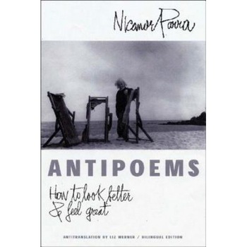 Antipoems: How to Look Better & Feel Great, Nicanor Parra Antipoems: How to Look Better & Feel Great, Nicanor Parra