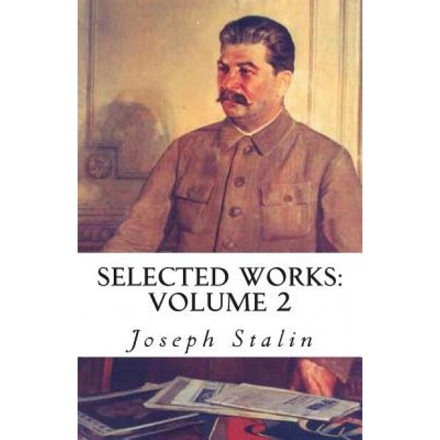 Selected Works: Volume 2, Joseph Stalin (Author)