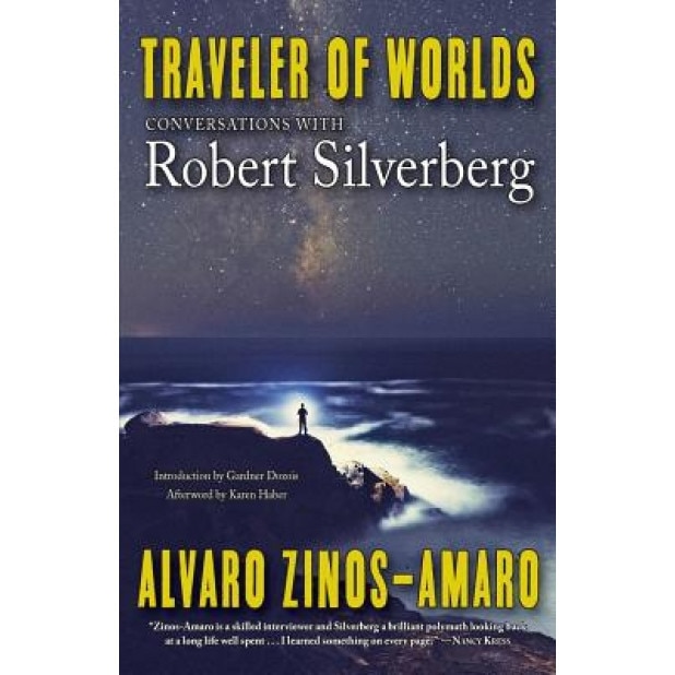 Traveler of Worlds: Conversations with Robert Silverberg, Robert Silverberg (Interviewee)