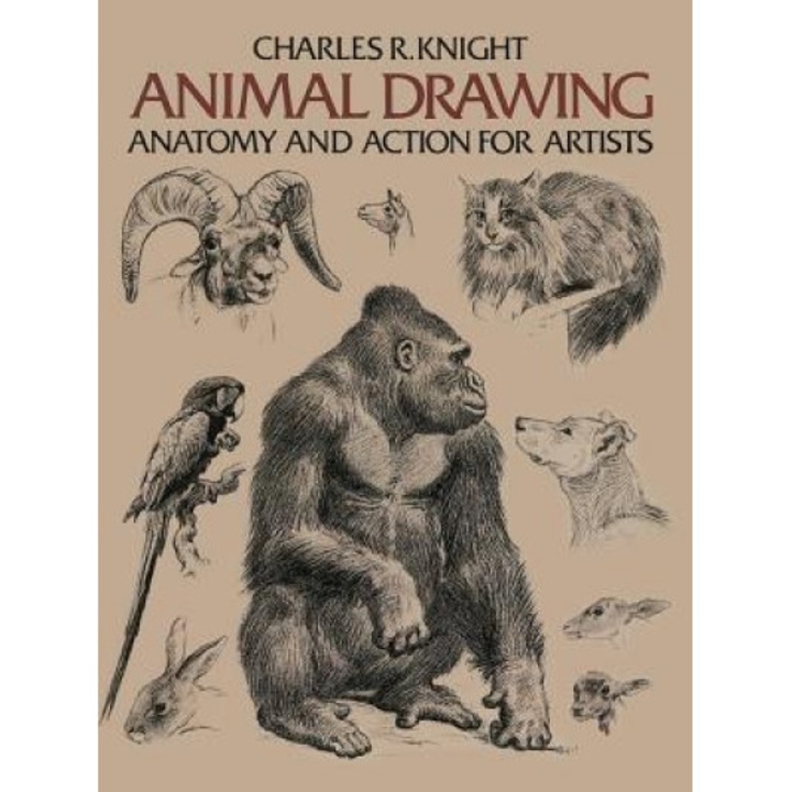 Animal Drawing: Anatomy and Action for Artists, Charles R. Knight
