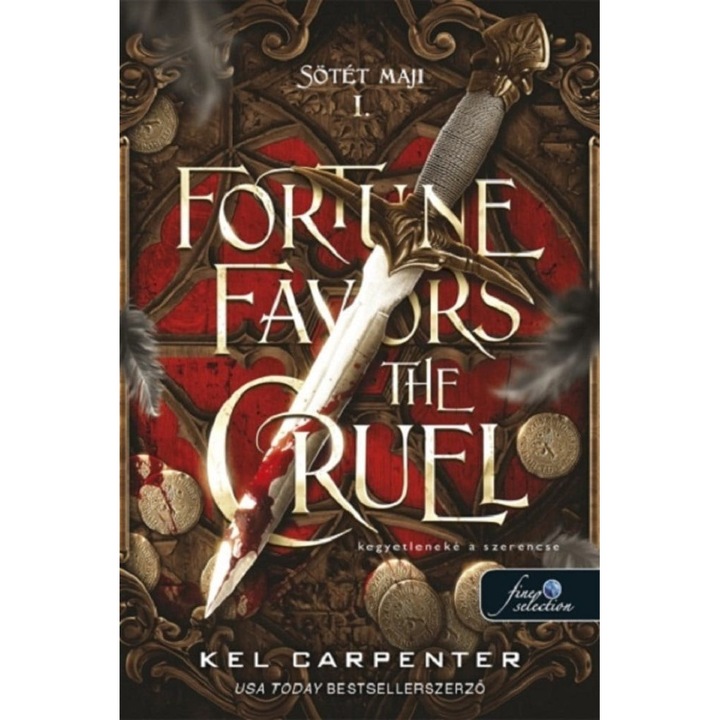 Kel Carpenter: Fortune Favors the Cruel - Kegyetleneké a szerencse