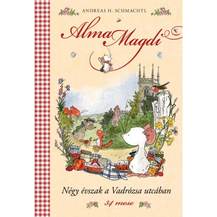Manó Könyvek Kiadó; Négy évszak a Vadrózsa utcában - Alma Magdi 1. - 34 mese