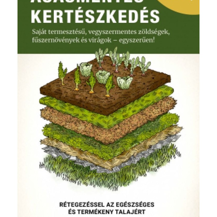 Charlie Nardozzi: Ásásmentes kertészkedés