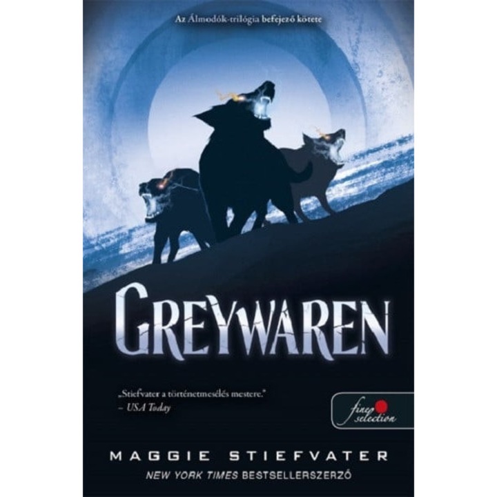 Maggie Stiefvater: Greywaren - Álmodók-trilógia 3