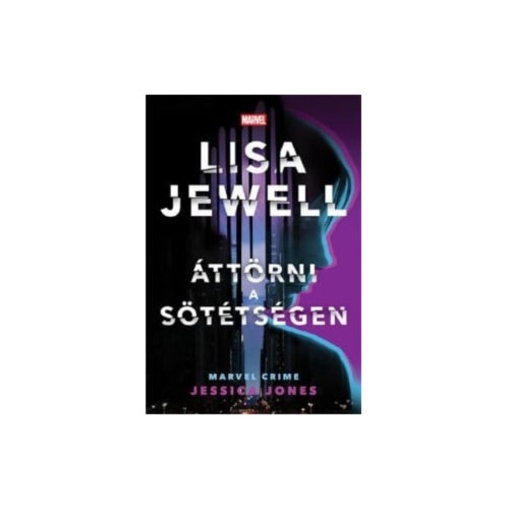 Lisa Jewell: Áttörni a sötétségen - Jessica Jones