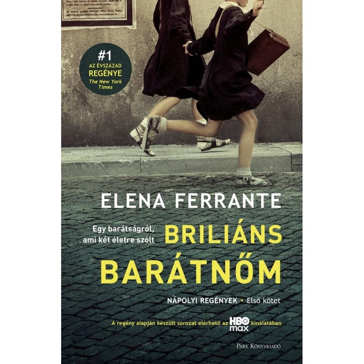 Elena Ferrante: Briliáns barátnőm – Nápolyi regények 1