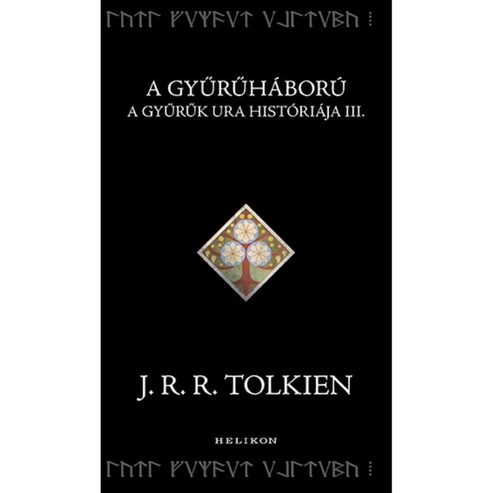 J. R. R. Tolkien: A Gyűrűháború - A Gyűrűk Ura históriája III
