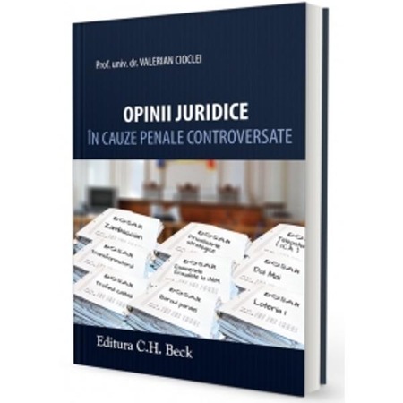 Opinii Juridice In Cauze Penale Controversate Valerian Cioclei Emag Ro