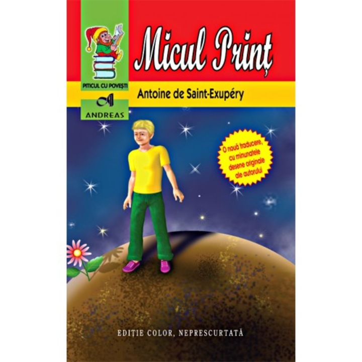 Micul Print - Antoine De SainT-Exupery