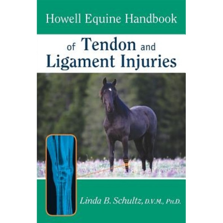 Howell Equine Handbook of Tendon and Ligament Injuries, Linda B. Schultz (Author)