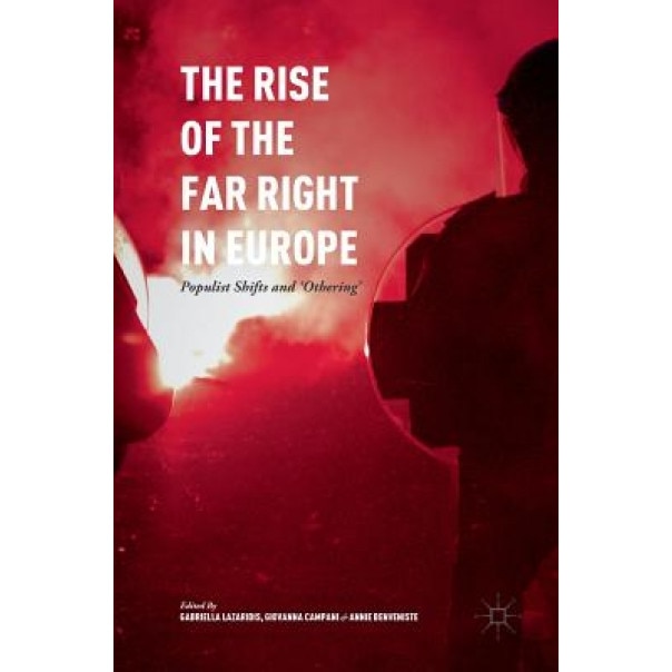 The Rise of the Far Right in Europe: Populist Shifts and 'Othering', Gabriella Lazaridis (Editor)