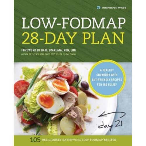 Low-Fodmap 28-Day Plan: A Healthy Cookbook with Gut-Friendly Recipes for Ibs Relief, Rockridge Press (Author)