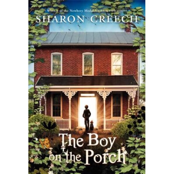 The Boy on the Porch, Sharon Creech (Author)