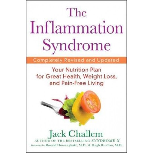 The Inflammation Syndrome: Your Nutrition Plan for Great Health, Weight Loss, and Pain-Free Living, Jack Challem