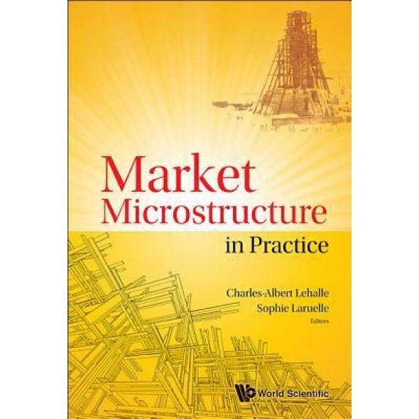 Market Microstructure in Practice - Sophie Laruelle (Editor)