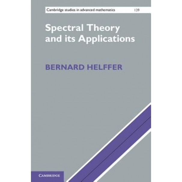 Spectral Theory and Its Applications, Bernard Helffer (Author)