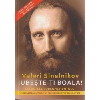 Iubeste-ti boala - Valeri Sinelnikov Iubeste-ti boala - Valeri Sinelnikov