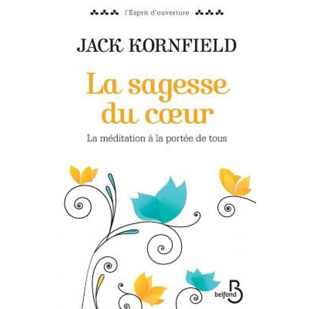 La Sagesse Du Coeur, Jack Kornfield (Author)