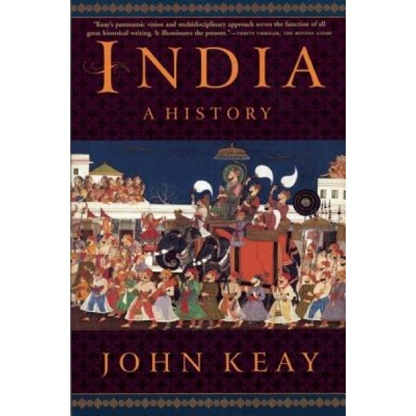 India: A History. Revised and Updated, John Keay (Author)