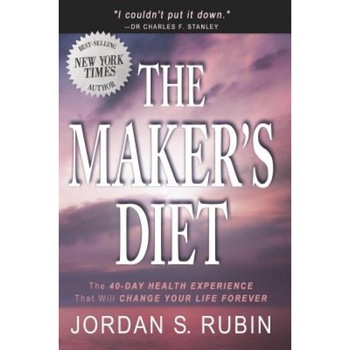 The Maker's Diet, Jordan S. Rubin (Author) The Maker's Diet, Jordan S. Rubin (Author)