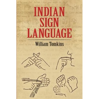 Indian Sign Language, William Tomkins Indian Sign Language, William Tomkins