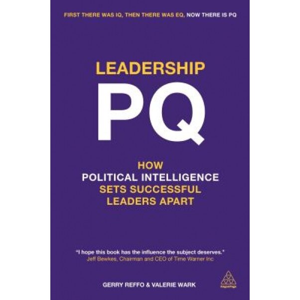 Leadership Pq: How Political Intelligence Sets Successful Leaders Apart - Valerie Wark (Author)