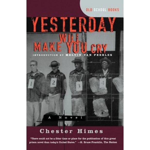 Yesterday Will Make You Cry, Chester B. Himes