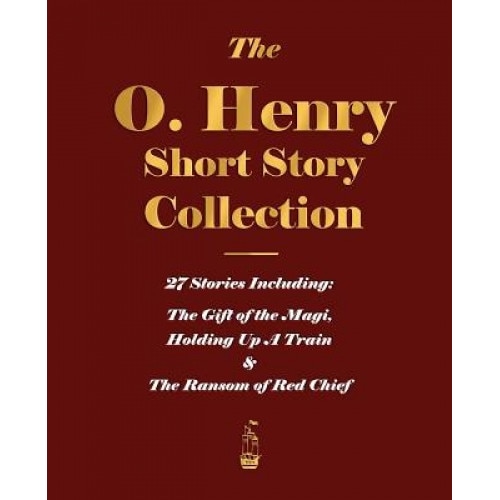 The O. Henry Short Story Collection - Volume I, O'Henry (Author)