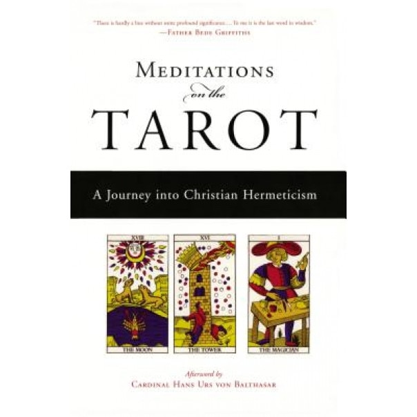 Meditations on the Tarot: A Journey Into Christian Hermeticism - Anonymous