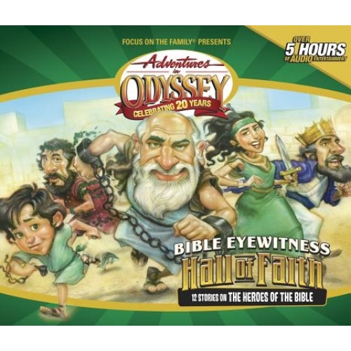 Bible Eyewitness: Hall of Faith: 12 Stories on the Heroes of the Bible,