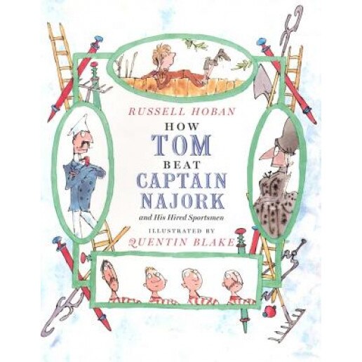 How Tom Beat Captain Najork and His Hired Sportsmen, Russell Hoban (Author)