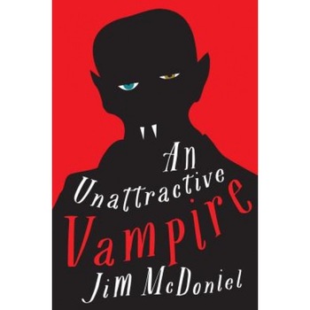 An Unattractive Vampire, Jim McDoniel (Author) An Unattractive Vampire, Jim McDoniel (Author)