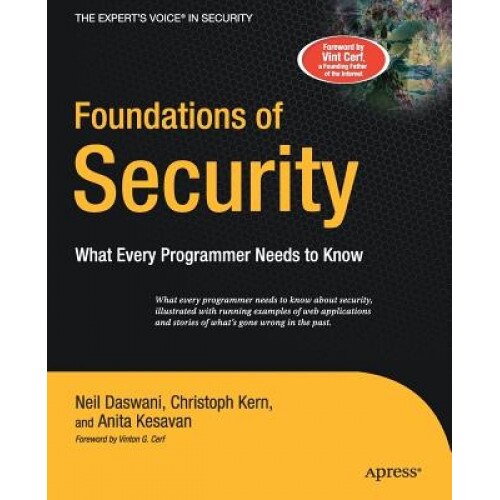 Foundations of Security: What Every Programmer Needs to Know - Neil Daswani (Author)