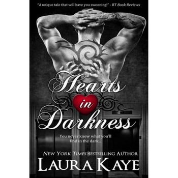 Hearts in Darkness, Laura Kaye (Author) Hearts in Darkness, Laura Kaye (Author)