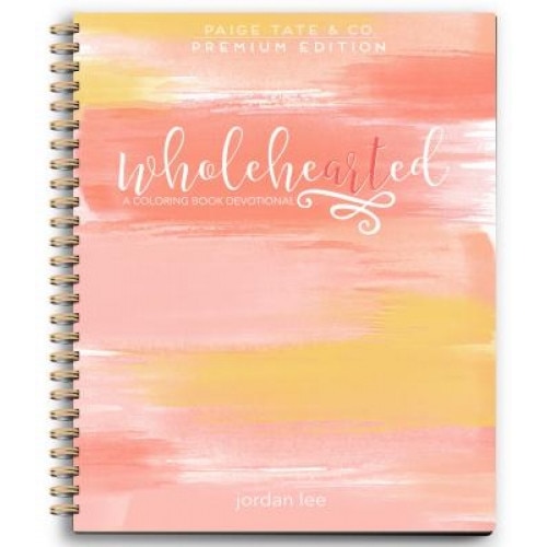 Wholehearted: A Coloring Book Devotional, Jordan Lee (Author)
