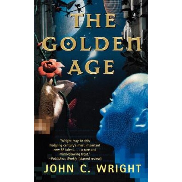 The Golden Age, John C. Wright (Author)