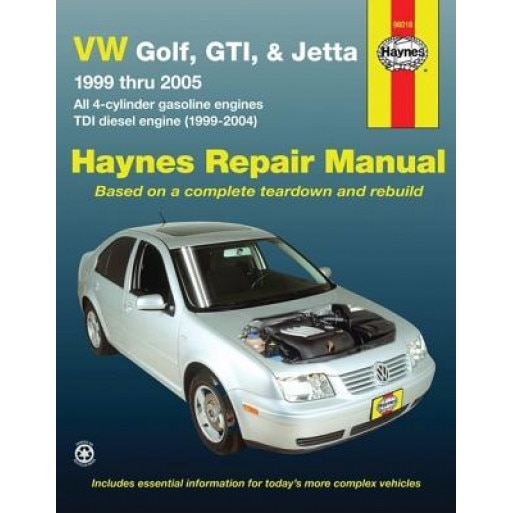 VW Golf, GTI, & Jetta, 1999 Thru 2005: All 4-Cylinder Gasoline Engines; TDI Diesel Engine (1999-2004), Jay Storer, John H. Haynes