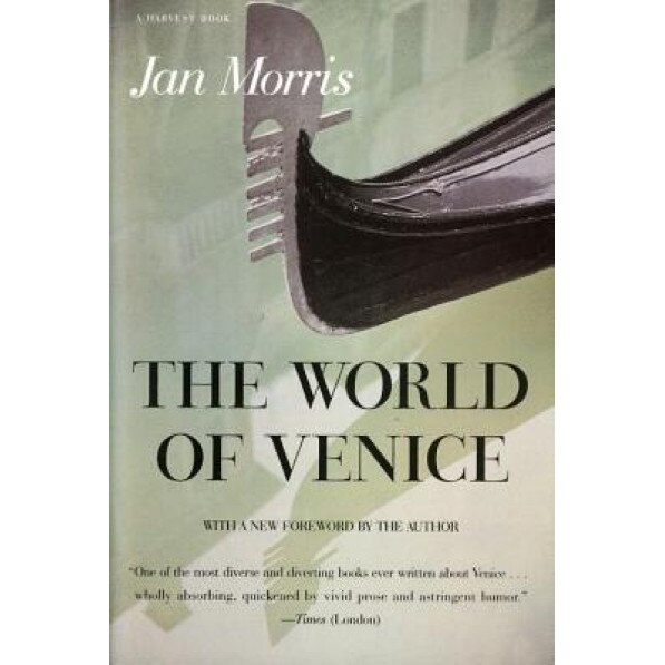 The World of Venice: Revised Edition, Jan Morris, James Morris
