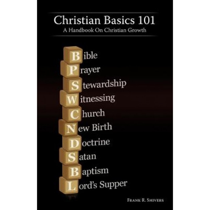 Christian Basics 101, Frank R. Shivers (Author)