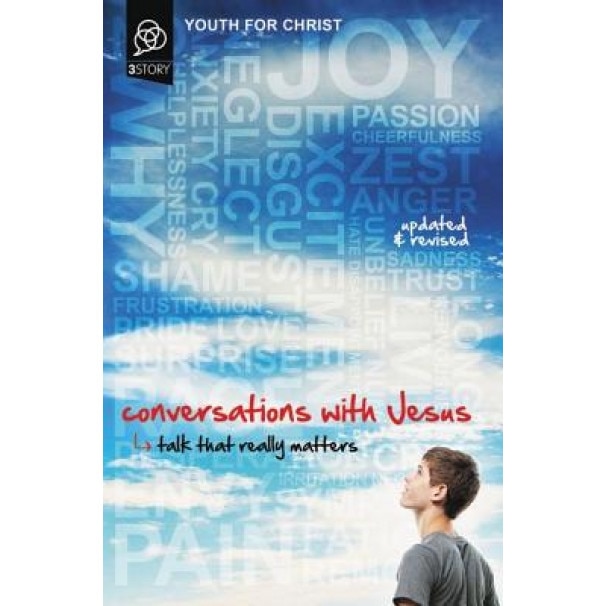 Conversations with Jesus, Updated and Revised Edition: Talk That Really Matters, Youth for Christ (Author)