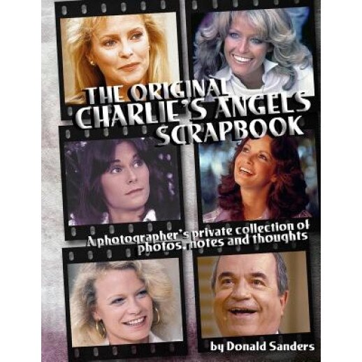 The Original Charlie's Angels Scrapbook, Donald Sanders (Author)